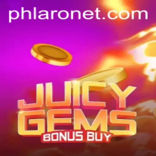 JuicyGemsBonusBuy and the Exciting World of PHLARO